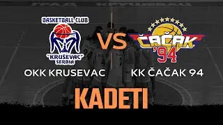 KADETI: OKK Krusevac - KK Cacak94 07.04.2024.