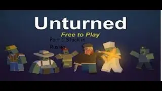 Unturned Part 1 Stuck in Russia