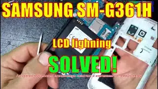 SAMSUNG SM-G361H LCD lighning SOLVED! / Нет подсветки дисплея РЕШЕНИЕ!