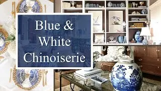 Globally Inspired Chinoiserie Home Tour | Decorating with Blue & White Porcelain | Open Floor Plan