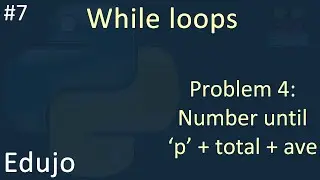 #7 - While loops: Total and Average