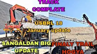 NEW BIG UPDATE SANGALDAN RAILWAY STATION || TRAIL COMPLATE || JAMMU KASHMIR #usbrl #railways