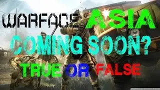 WARFACE ASIA COMING SOON? (Warface Thailand)