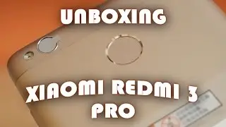 Unboxing Xiaomi Redmi 3 PRO