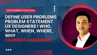 Define user problems I problem statement I UX designers I Coursera Weekly assignment Challenge