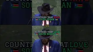 countries that hate south sudan vs countries that love south sudan#shorts#viralshorts