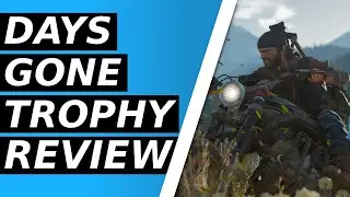 The 7 Worst Trophies in Days Gone on Playstation 4