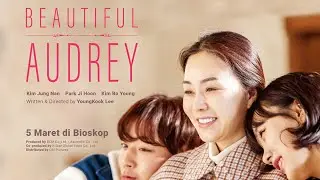 Official Trailer Beautiful Audrey | Sub Indonesia