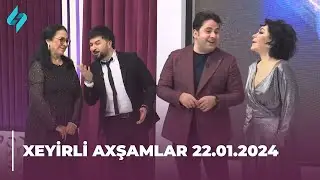 Xeyirli axşamlar 22.01.2024