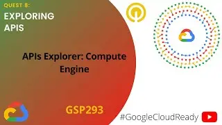 GoogleCloudReady Facilitator program | Quest: Exploring APIs | LAB 5 | GSP293