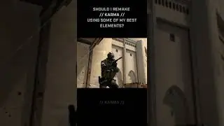 Should I remake my // K A R M A // fragmovie? The visuals & frags could be better