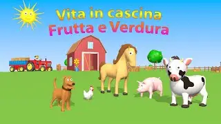Vita in cascina Frutta e Verdura - AlexKidsTV