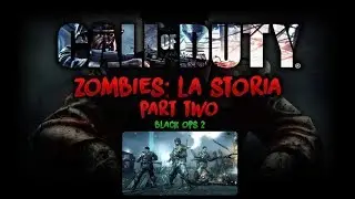 CALL OF DUTY: ZOMBIE LA STORIA #2 | BLACK OPS II