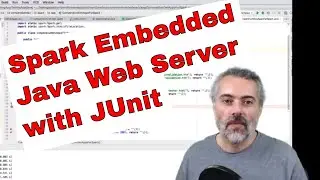 Spark Java Embedded WebServer And Testing Overview