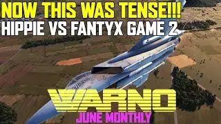 NOW This was Tense!!! - Hippie vs Fantyx WARNO June Monthly