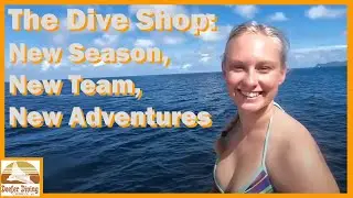 The Dive Shop (S2 Ep1) - New Team, New Dreams | Diving Adventures in Carriacou