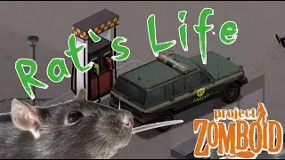 Rat's Life - Chapter Two | [Project Zomboid]