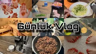 Günlük Rutin | Nazar Cıktı | Kızlarımla Kınalandık | Tatil Günü | Kahvaltı Fikiri | Temizlik Vlog