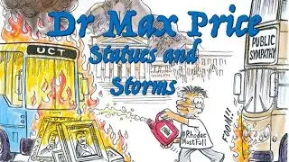 Statues & Storms: Dr Max Price former Vice Chancellor University of Cape Town #RhodesMustFall Etc
