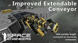 Space Engineers - Improved Extendable Conveyor System