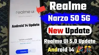 Realme Narzo 50 5G Android 14 Update & Realme UI 5.0 Update Released | Realme 50 5G New Update