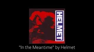 Helmet - In the Meantime (full band cover)