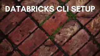 Exploring the Databricks CLI  - Installing and Authenticating