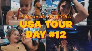 Day in the life of SOLU: USA TOUR DAY #12