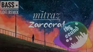Zaroorat || Slowed🎧 + Bass Boosted💥 || New Romantic Song || Mitraz || new hindi song 2022 ||