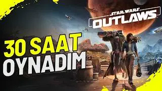 30 SAAT OYNADIM | Star Wars Outlaws
