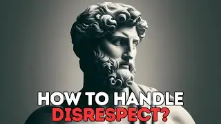 How to handle disrespect? | Stoic Zen Mindset