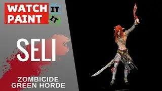 Zombicide Green Horde - Painting Seli