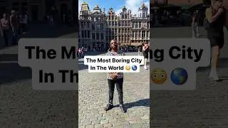 The Most Boring City In The World 🌎 
