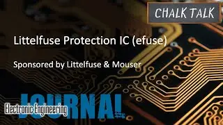 Littelfuse Protection IC (eFuse) -- Littelfuse and Mouser Electronics