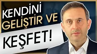 KENDİNİ KEŞFET VE KENDİNİ GELİŞTİR! - ''İki günü aynı olan ziyandadır''