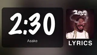 Asake - 2:30 (Official Lyrics)