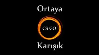 CS:GO | Ortaya Karışık | #1