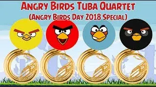 Angry Birds Tuba Quartet (Angry Birds Day 2018 Special)