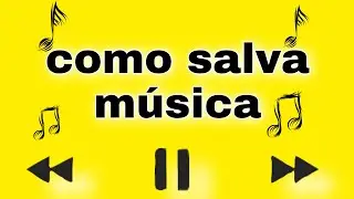 como salva músicas no celular