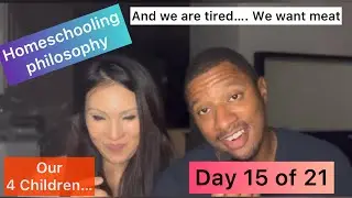 Our Homeschooling Kids - Day 15 of 21 Day Fast