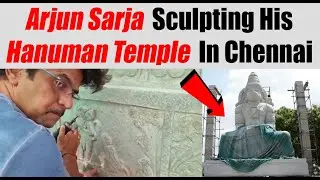 Arjun Sarja Sculpting His Hanuman Temple In Chennai During Lockdown | 2021