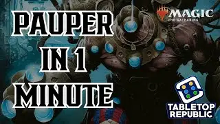 Pauper in 1 Minute! (an intro to MTG's cheapest format)