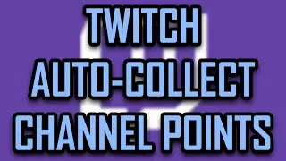 TWITCH - HOW TO AUTO-COLLECT BONUS CHANNEL POINTS (BTTV) [2021]