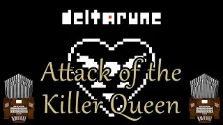 Attack of the Killer Queen (Deltarune) Organ Cover