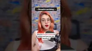 What is Breadcrumbing in dating & how you can identify it🤯 #breadcrumbing #dating #tips  #podcast