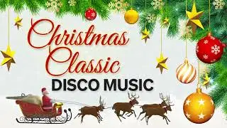 Christmas Classic Disco Compilation (Remix)