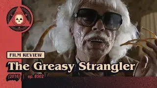 #502 – The Greasy Strangler (2016)
