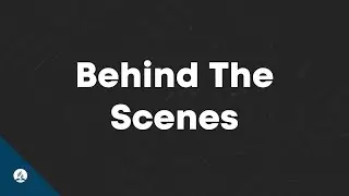 Behind The Scenes