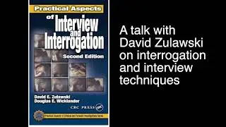 Tips on interrogating people for information and confessions, with David Zulawski