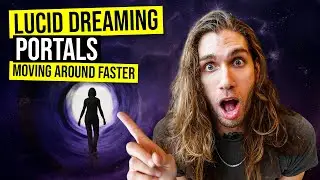 Lucid Dream Portal: Moving Around The Dream Faster With Portals